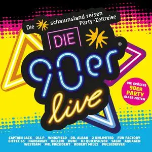 VA - Die 90er Live. Die Grösste 90er Party Aller Zeiten (2024)
