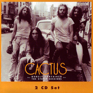 Cactus - Barely Contained: The Studio Sessions (2004) [2CD, 2013]