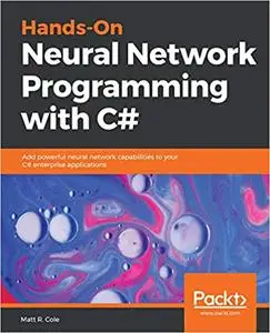 Hands-On Neural Network Programming with C#