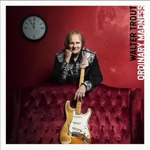 Walter Trout - Ordinary Madness (2020) [Official Digital Download 24/96]