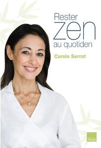 Carole Serrat, "Rester zen au quotidien"