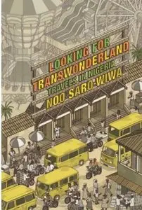 Looking for Transwonderland: Travels in Nigeria