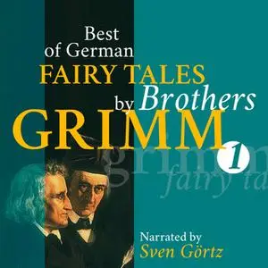 «Best of German Fairy Tales by Brothers Grimm I» by Brothers Grimm