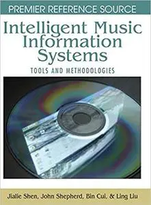 Intelligent Music Information Systems: Tools and Methodologies (Repost)