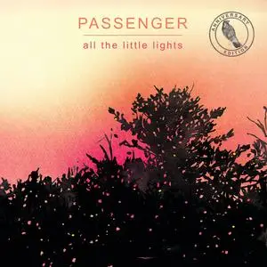 Passenger - All The Little Lights (Anniversary Edition Deluxe) (2023) [Official Digital Download]