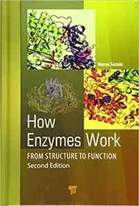 How Enzymes Work: From Structure to Function Ed 2