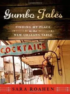 Gumbo Tales: Finding My Place at the New Orleans Table