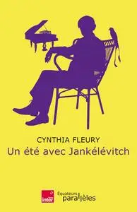 Cynthia Fleury, "Un été avec Jankélévitch"