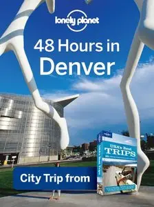 48 Hours in Denver (Regional Travel Guide)