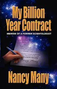Nancy Many, Chris Many, Jefferson Hawkins - My Billion Year Contract: Memoir of a Former Scientologist [Repost]