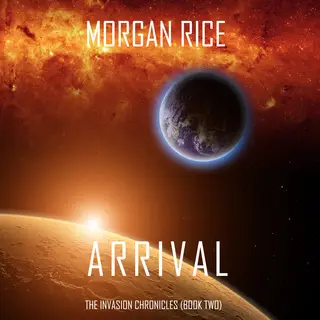 «Arrival» by Morgan Rice