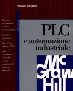 Pasquale Chiacchio, "PLC e automazione industriale"