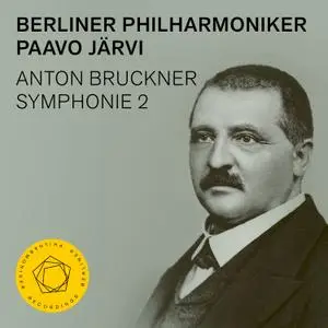 Berliner Philharmoniker - Bruckner- Symphony No. 2 (2021) [Official Digital Download]