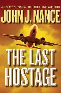 «The Last Hostage» by John J.Nance