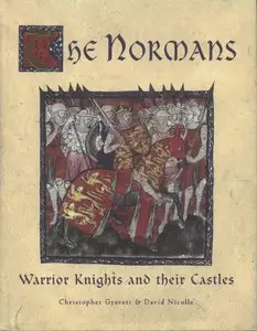 The Normans: Warrior Knights and Their Castles (Osprey General Military) (Repost)