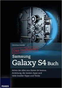 Das inoffizielle Samsung Galaxy S4 Buch (Professional Series)