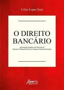 «O Direito Bancário em Pesquisa Empírica nas Decisões do Supremo Tribunal Federal e do Superior Tribunal de Justiça» by