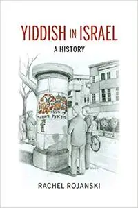 Yiddish in Israel: A History