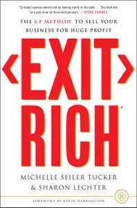 Exit Rich: The 6 P Method to Sell Your Business for Huge Profit