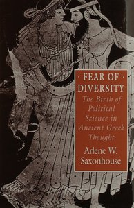 Fear of Diversity: The Birth of Political Science in Ancient Greek Thought (Repost)