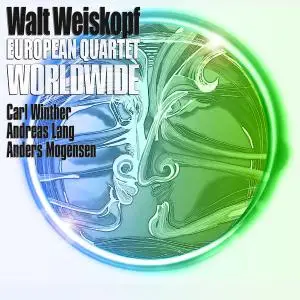 Walt Weiskopf - European Quartet Worldwide (2019) [Official Digital Download 24/96]