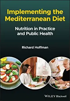 Implementing the Mediterranean Diet: Nutrition in Practice and Public Health