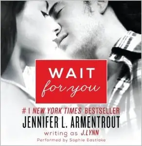 J. Lynn, Jennifer L. Armentrout - Wait For You