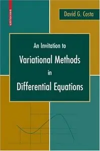 An Invitation to Variational Methods in Differential Equations