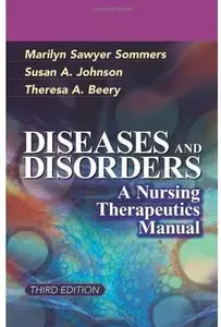 Diseases and Disorders: A Nursing Therapeutics Manual (3rd edition)