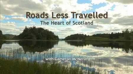 BBC The Adventure Show - Roads Less Travelled: The Heart of Scotland (2017)