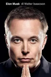 Walter Isaacson - Elon Musk