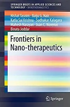 Frontiers in Nano-therapeutics (SpringerBriefs in Applied Sciences and Technology)