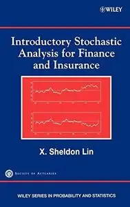 Introductory stochastic analysis for finance and insurance