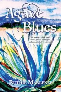 «Agave Blues» by Ruthie Marlenee