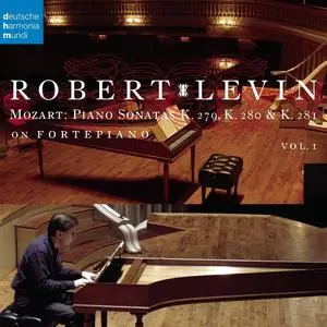 Robert Levin - Wolfgang Amadeus Mozart: Piano Sonatas K.279, K.280 & K.281 on Fortepiano, Vol 1 (2006)