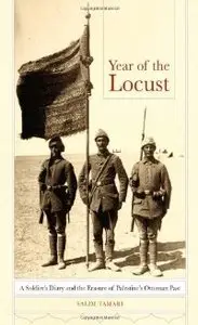 Year of the Locust: A Soldier's Diary and the Erasure of Palestine's Ottoman Past
