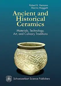 Ancient and Historical Ceramics: Materials, Technology, Art and Culinary Traditions