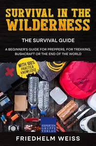Survival in the Wilderness - The Survival Guide