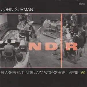 John Surman - Flashpoint: NDR Jazz Workshop, April 1969 (2011) {CD + DVD5 NTSC Set, Cuneiform RUNE 315/316}