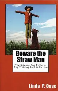 «Beware The Straw Man» by Linda Case