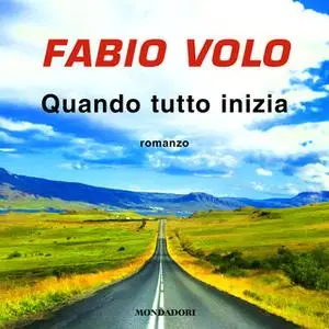 «Quando tutto inizia» by Fabio Volo