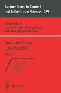 Nonlinear Control in the Year 2000, Volume 2