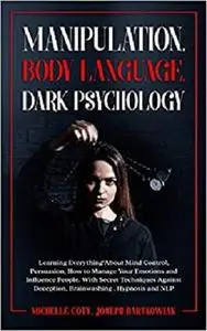 Manipulation, Body Language, Dark Psychology