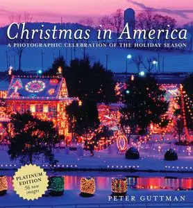 Christmas in America: A Photographic Celebration of the Holiday Season, Platinum Edition