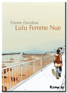 Davodeau - Lulu Femme Nue - Complet - (re-up)