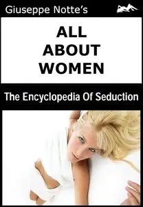 Giuseppe Notte by All About Women - The Encyclopedia of Seduction [Repost]