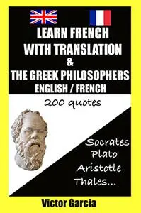 Learn French with Greek translation and philosophers - 200 quotes (French Edition)