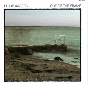 Philip Aaberg - Out Of The Frame (1988)