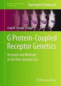 G Protein-Coupled Receptor Genetics: Research and Methods in the Post-Genomic Era (Methods in Pharmacology and Toxicology)