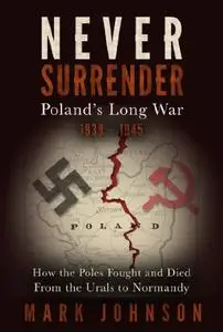 Never Surrender: Poland's Long War